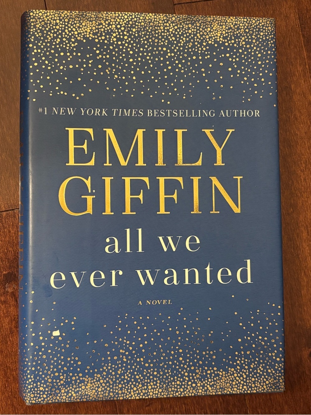 Emily Giffin "All We Ever Wanted" Hardcover - Blue & Gold
